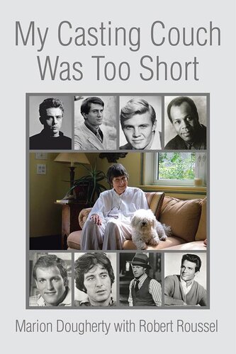 My Casting Couch Was Too Short Marion Dougherty Robert Roussel