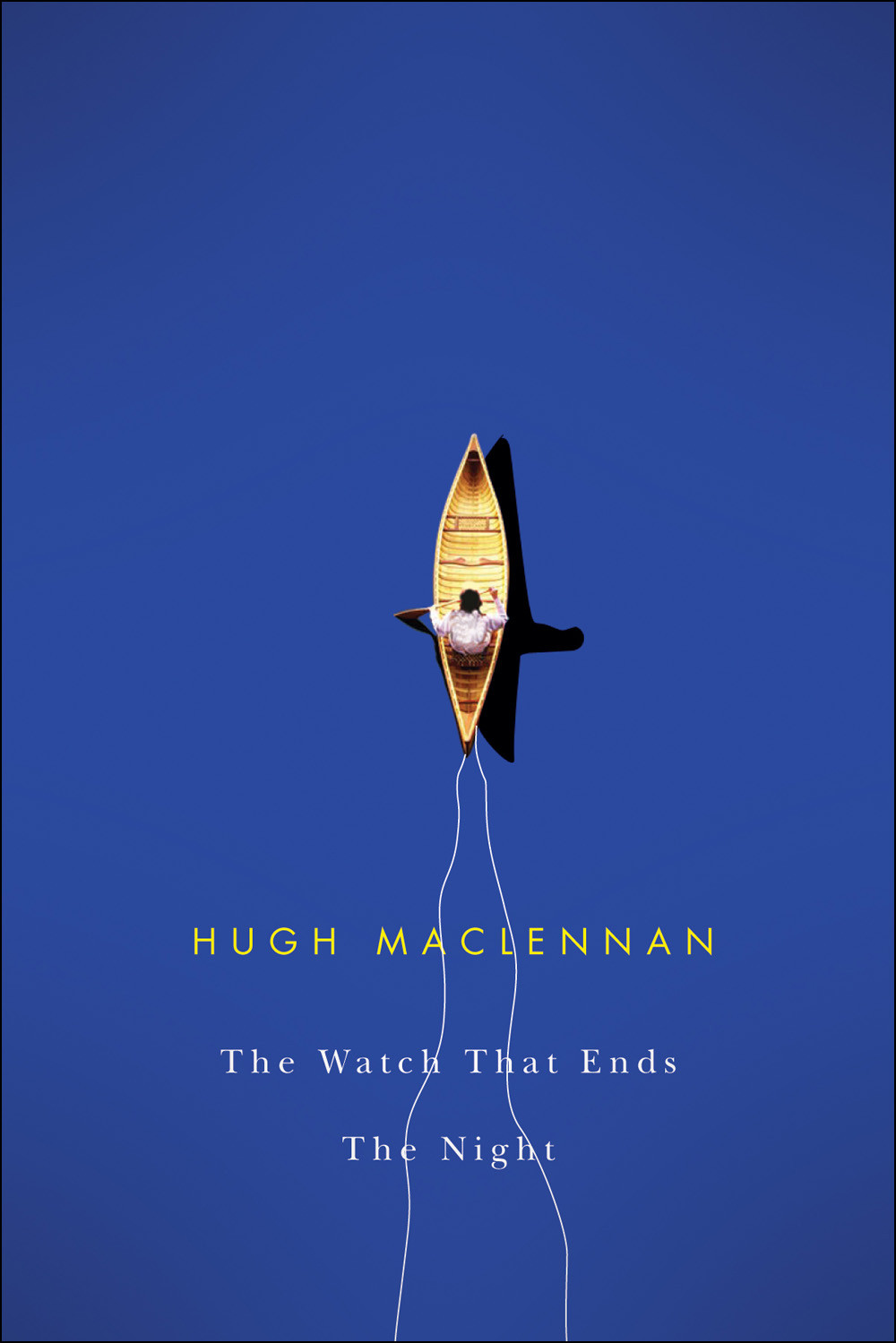 Watch That Ends The Night Hugh Maclennan