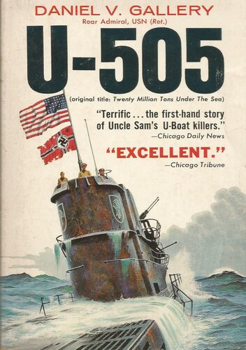 U505 Original Title Twentymillion Tons Under The Sea Rearadmiral Daniel Vincent Gallery