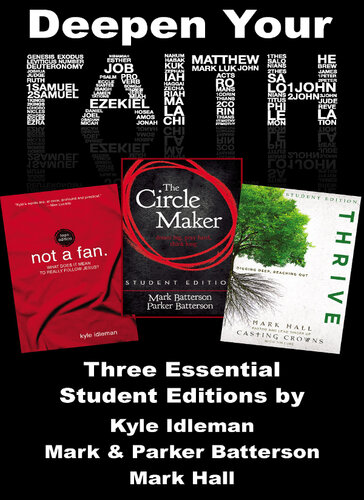 Deepen Your Faith Three Essential Student Editions By Kyle Idleman Mark And Parker Batterson And Mark Hall Kyle Idleman Mark Parker Batterson Mark Hall