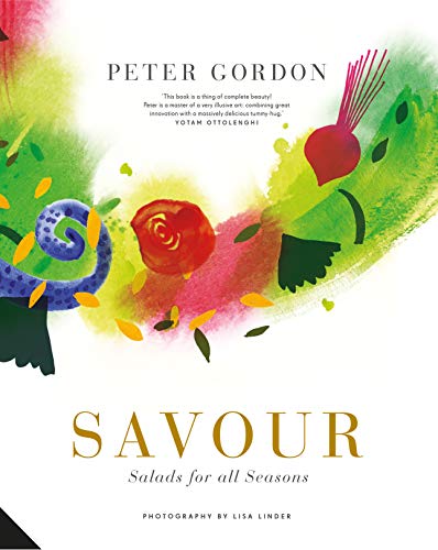 Savour Salads For All Seasons 1st Edition Peter Gordon