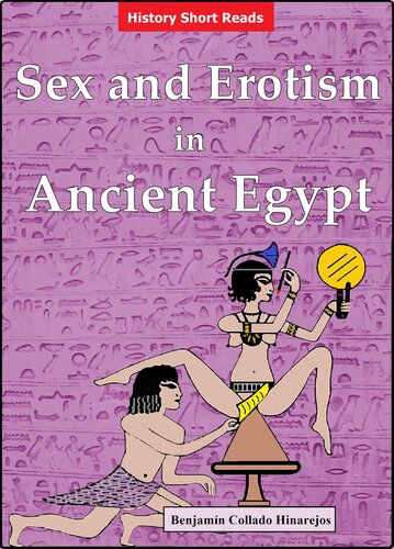 Sex And Erotism In Ancient Egypt Benjamn Collado Hinarejos