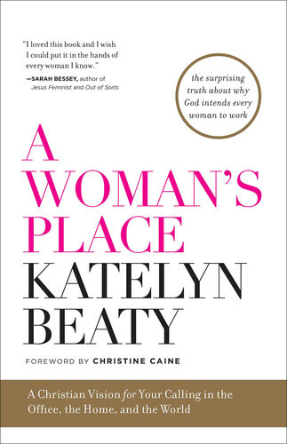 A Womans Place Katelyn Beaty