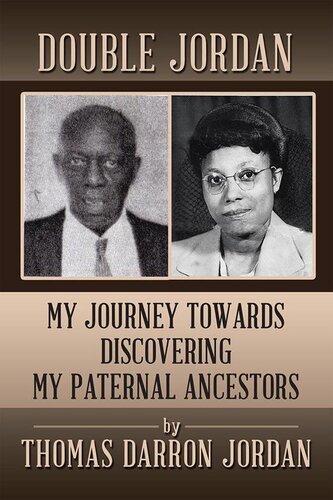 Double Jordan My Journey Towards Discovering My Paternal Ancestors Thomas Darron Jordan