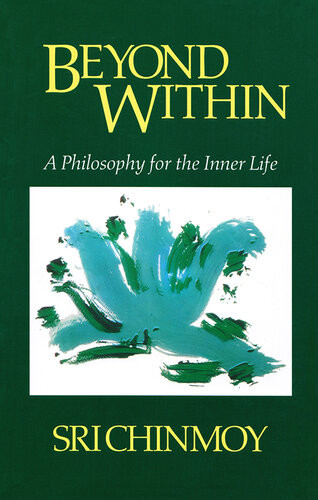 Beyond Within Sri Chinmoy