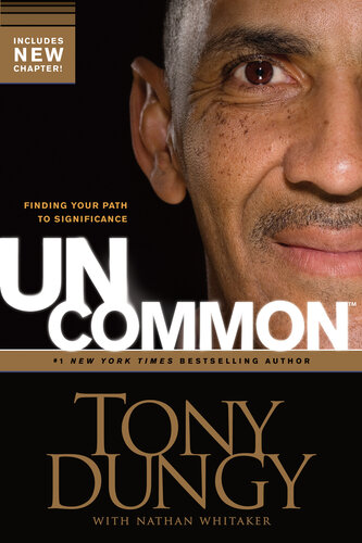 Uncommon Finding Your Path To Significance Enlarged Text Tony Dungy Nathan Whitaker