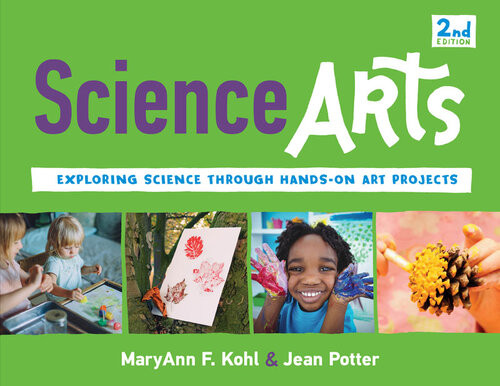 Science Arts Exploring Science Through Handson Art Projects Maryann F Kohl Jean Potter K Whelan Dery