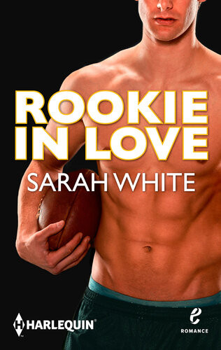 Rookie In Love Sarah White