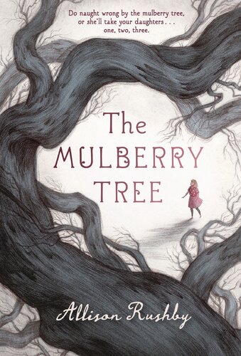 The Mulberry Tree Allison Rushby