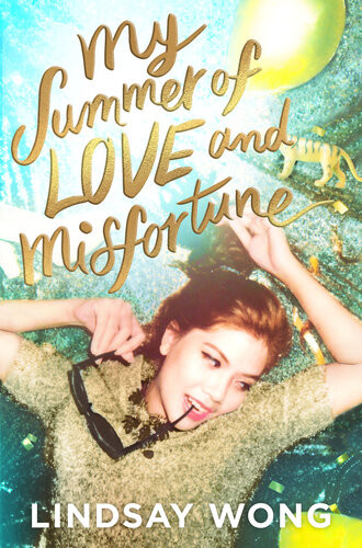 My Summer Of Love And Misfortune Lindsay Wong