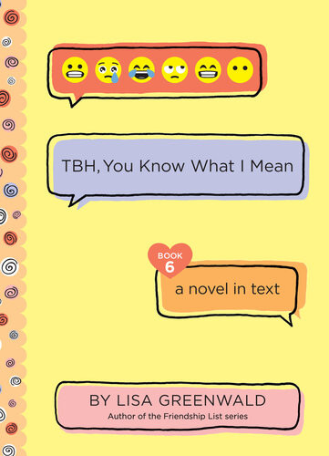 Tbh 6 Tbh You Know What I Mean Lisa Greenwald