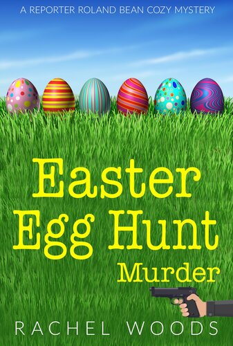 Easter Egg Hunt Murder Rachel Woods