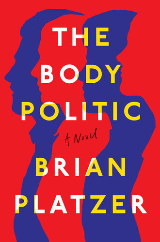 The Body Politic Brian Platzer