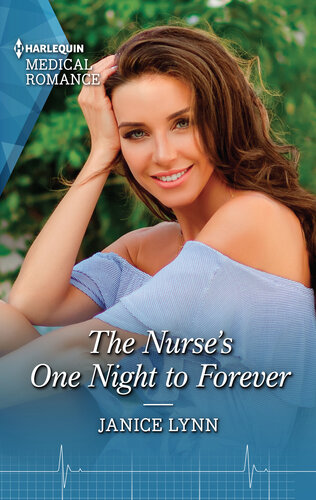 The Nurses One Night To Forever Get Swept Away With This Uplifting Nurse Romance 1st Janice Lynn
