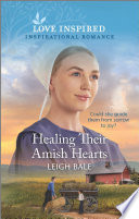 Healing Their Amish Hearts Leigh Bale