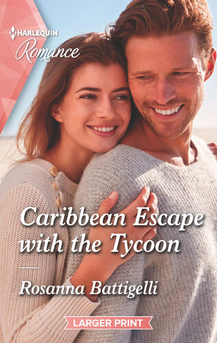 Caribbean Escape With The Tycoon Get Swept Away With This Sparkling Summer Romance Rosanna Battigelli
