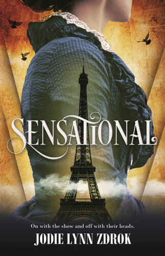 Sensational A Historical Thriller In 19th Century Paris Jodie Lynn Zdrok
