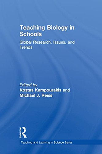 Teaching Biology In Schools Global Research Issues And Trends Kostas Kampourakis