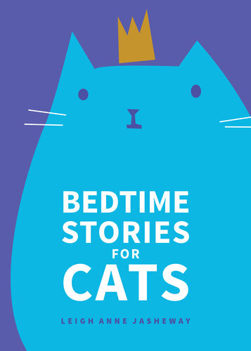 Bedtime Stories For Cats Leigh Anne Jasheway