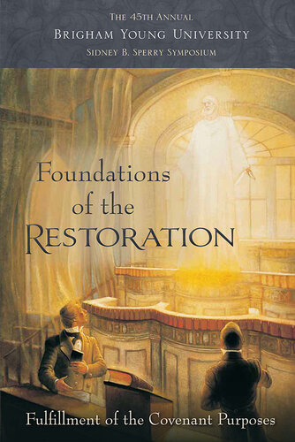 Foundations Of The Restoration Fulfillment Of The Covenant Purpose Michael Hubbard Mackay