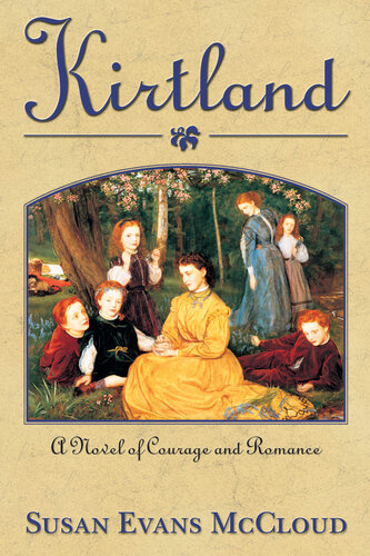Kirtland Novel Of Courage And Romance Susan Evans Mccloud