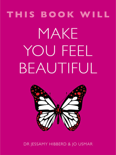 This Book Will Make You Feel Beautiful Jo Usmar Dr Jessamy Hibberd