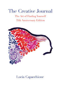 The Creative Journal The Art Of Finding Yourself 35th Anniversary Edition Lucia Capacchione