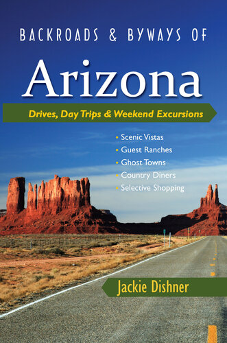Backroads Byways Of Arizona Drives Day Trips Weekend Excursions Jackie Dishner