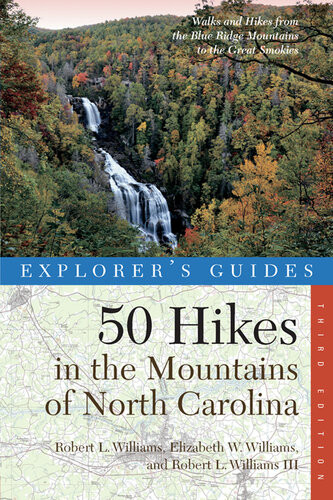 Explorers Guide 50 Hikes In The Mountains Of North Carolina 3rd Edition Robert L Williams