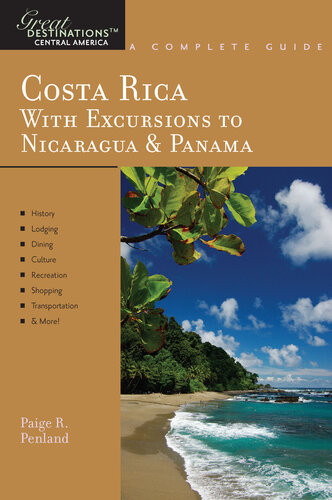 Explorers Guide Costa Rica With Excursions To Nicaragua Panama A Great Destination Paige R Penland