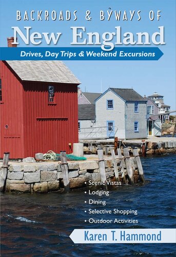 Backroads Byways Of New England Drives Day Trips Weekend Excursions Karen T Hammond
