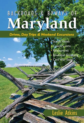 Backroads Byways Of Maryland Drives Day Trips Weekend Excursions Backroads Byways Leslie Atkins