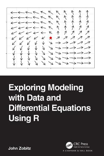 Exploring Modeling With Data And Differential Equations Using R John Zobitz