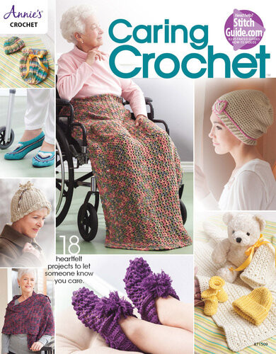 Annies Crochet Caring Crochet 18 Heartfelt Projects To Let Someone Know You Care Annies