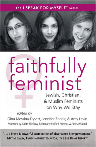 Faithfully Feminist Jewish Christian And Muslim Feminists On Why We Stay Gina Messinadysert