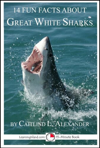 14 Fun Facts About Great White Sharks Caitlind L Alexander