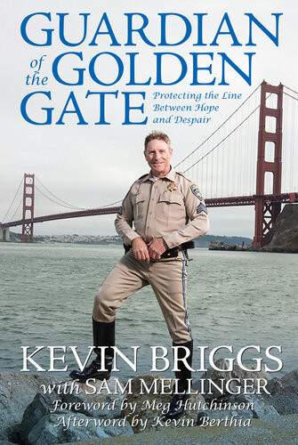 Guardian Of The Golden Gate Kevin Briggs