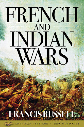 French And Indian Wars 1st Edition Francis Russell