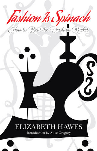 Fashion Is Spinach How To Beat The Fashion Racket Elizabeth Hawes