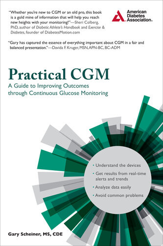 Practical Cgm Improving Patient Outcomes Through Continuous Glucose Monitoring Gary Scheiner