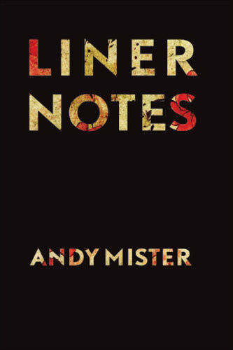 Liner Notes Andy Mister