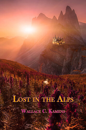 Lost In The Alps Wallace C Kamens