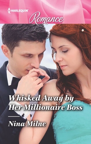 Whisked Away By Her Millionaire Boss Nina Milne