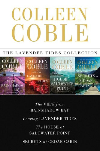 The Lavender Tides Collection The View From Rainshadow Bay Leaving Lavender Tides The House At Saltwater Point Secrets At Cedar Cabin Colleen Coble