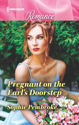 Pregnant On The Earls Doorstep The Royal Romance You Have To Read Sophie Pembroke