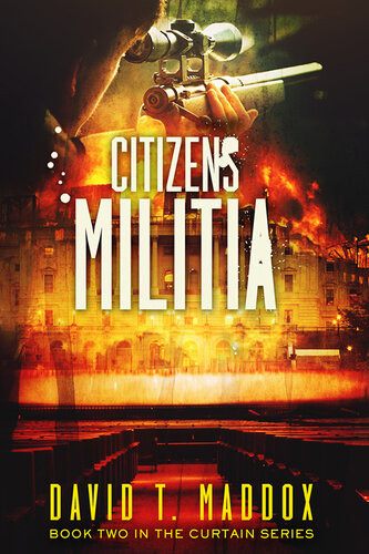 Citizens Militia Book Two In The Curtain Series David T Maddox