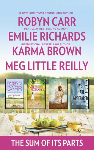 The Sum Of Its Parts A Collection Of Bestselling Novels About Strong Women Robyn Carr Emilie Richards Karma Brown Meg Little Reilly