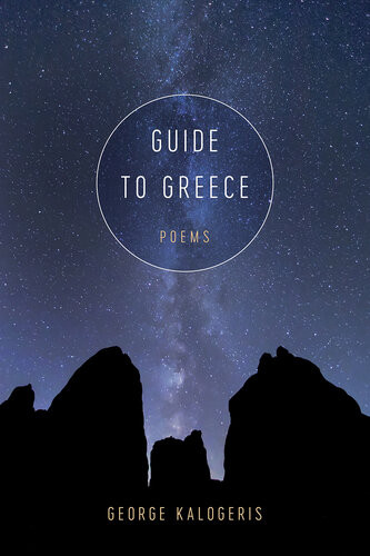Guide To Greece Poems George Kalogeris