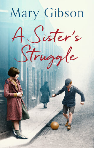 A Sisters Struggle Mary Gibson