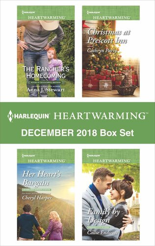 Harlequin Heartwarming December 2018 Box Set The Ranchers Homecoming Her Hearts Bargain Christmas At Prescott Inn Family By Design Anna J Stewart Cheryl Harper Cathryn Parry Callie Endicott